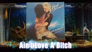 Ain't Love A Bitch   Rod Stewart   Blondes Have More Fun   3