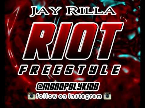 Jay Rilla- Riot Freestyle