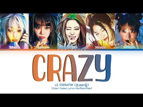 Vietsub | Crazy - LE SSERAFIM (Color Coded Lyrics)