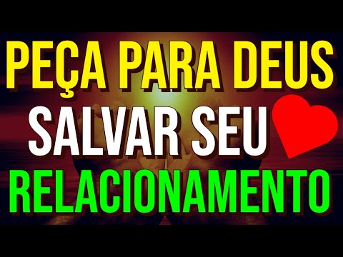 PEÇA PARA DEUS SALVAR SEU RELACIONAMENTO | Meditação Enquanto Dorme