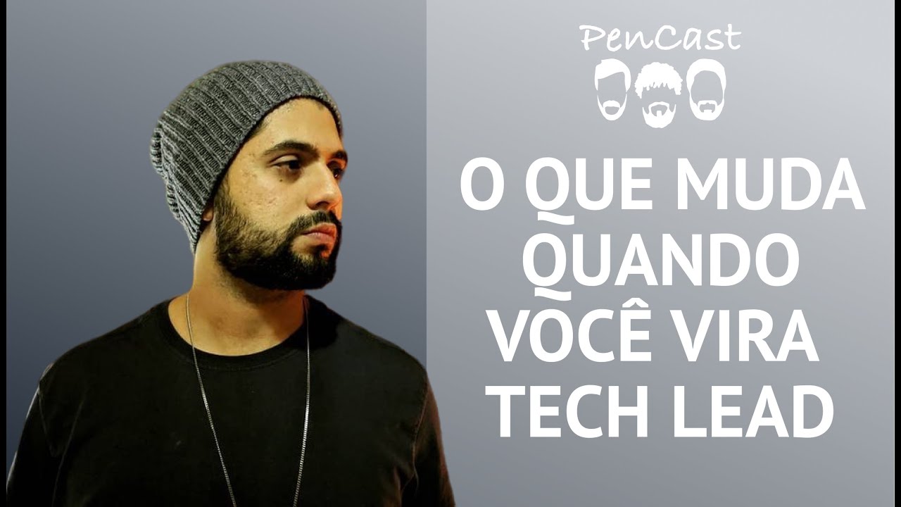O que Muda Quando Você Vira um Tech Lead (Líder Técnico)