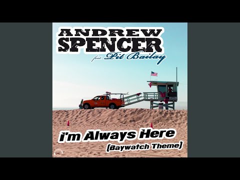 I’m Always Here (Baywatch Theme) (Original House Mix)