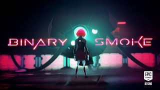 Binary Smoke Gameplay Trailer Trailer