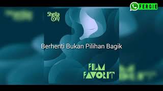 Download lagu Status WA #Inspirasi Film Favorit (Sheila On 7) mp3