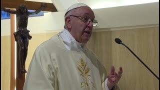 Pope in Santa Marta: love can purify faith of any self-interest