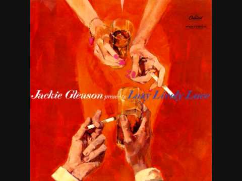 Jackie Gleason presents "Lazy Lively Love" (1960) Full vinyl LP