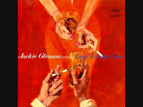 Jackie Gleason presents "Lazy Lively Love" (1960) Full vinyl LP