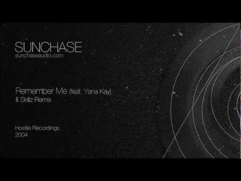 Sunchase feat. Yana Kay - Remember Me (Ill. Skillz Remix) (Hostile Recordings, 2004)