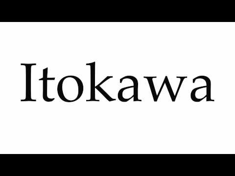 How to Pronounce Itokawa