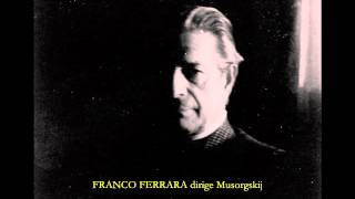 FRANCO FERRARA dirige Musorgskij: Una Notte sul Monte Calvo