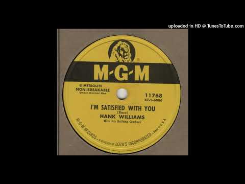 HANK WILLIAMS and his DRIFTING COWBOYS-I'm Satisfied With You M-G-M 11768