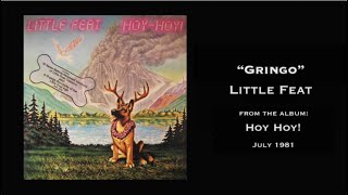 Little Feat - &quot;Gringo&quot; from the LP Hoy Hoy. July 1981