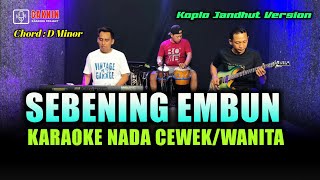 Download lagu SEBENING EMBUN KARAOKE NADA CEWEK/WANITA (rita sugiarto)jandhut koplo mp3