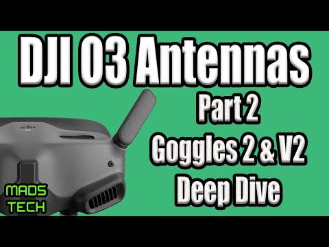 DJI O3 FPV Goggle 2 & V2 Antennas - You Need To Know This