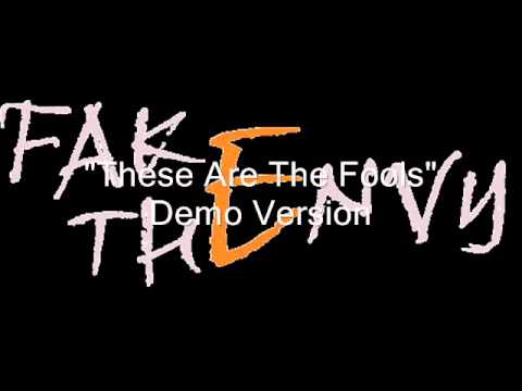 Fake The Envy - These Are The Fools