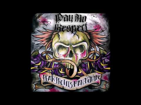 Pay No Respect - Fear Profits Man Nothing 2009 (Full Album)