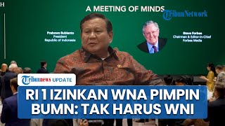Presiden Prabowo Izinkan Warga Asing Pimpin BUMN, Desak Danantara Cari Talenta Terbaik