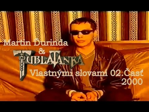 Martin Ďurinda & Tublatanka - Vlastnými slovami 2.Časť (2000)