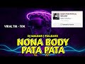 DJ NONA BODY PATA PATA CANTIK JELITA VIRAL TIK TOK DJ MALBAR BASSGANGGA RMX 2026
