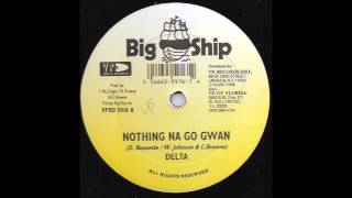 Delta -  Nothing a Gwan (skettel Riddim)