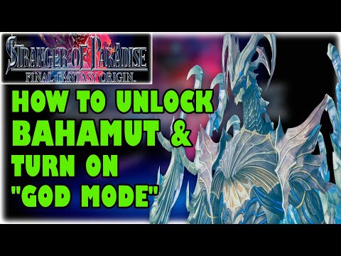 STRANGER OF PARADISE: How To Unlock BAHAMUT Difficulty & Turn On GOD MODE (Trials of The Dragon DLC)