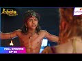 Chakravartin Ashoka Samrat Full Episode Ep 5 Helena Coaxes Ashoka Into Admitting To The Crime