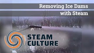 Removing Ice Dams with Steam - Steam Culture