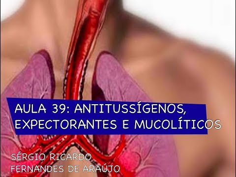 Curso de farmacologia: Aula 39 -  Expectorantes, mucoliticos e antitussigenos