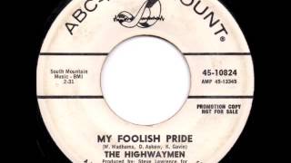 The Highwaymen - My Foolish Pride