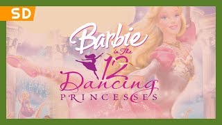 Video trailer för Barbie in The 12 Dancing Princesses (2006) Trailer