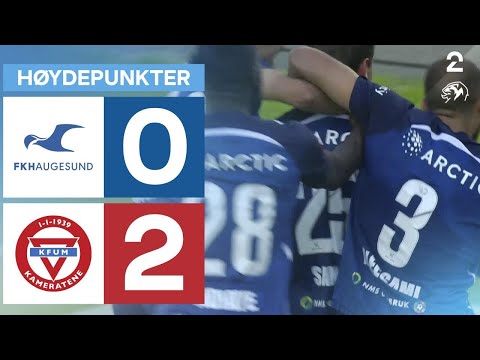 Haugesund 0 - 2 KFUM Oslo - Høydepunkter