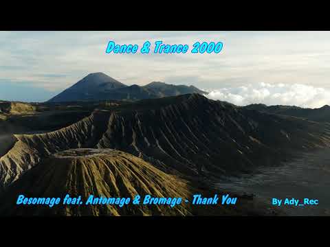 Besomage feat. Antomage & Bromage - Thank You - Dance & Trance 2000 - Euro Dance