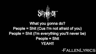 Slipknot - People = Shit [Lyric Video] [HD]