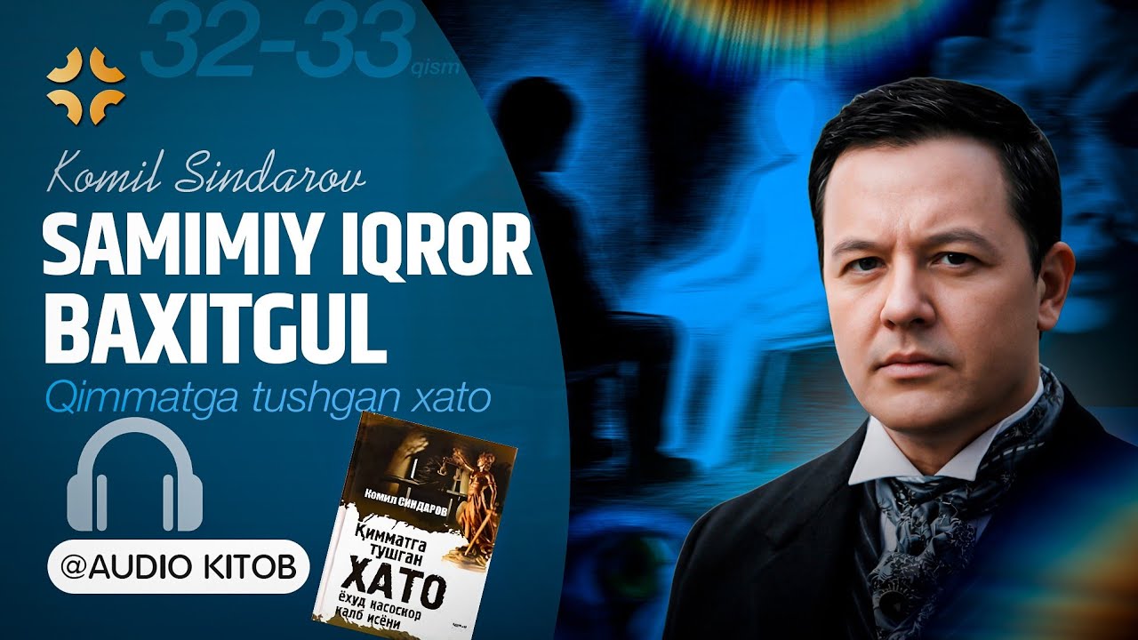 Tergovchi |"QIMMATGA TUSHGAN XATO" 32-33-qism Yakun| KOMIL SINDAROV| Audiokitob