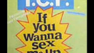 T.C.F. Crew- If You Wanna Sex Me Up