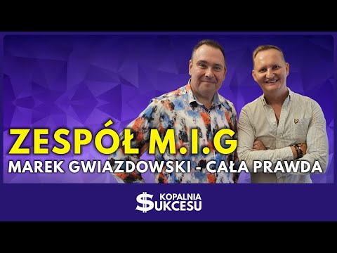 ZESPÓŁ MIG Marek Gwiazdowski - cała prawda.