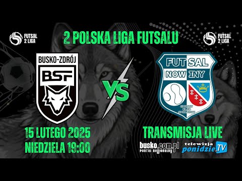 BSF Busko-Zdrój vs GKS Futsal Nowiny - transmisja LIVE