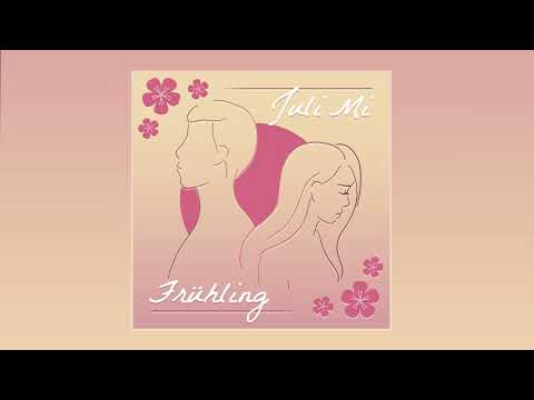 Juli Mi - Frühling