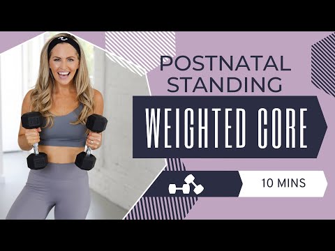 10 Minute Postnatal Standing Weighted Core Workout
