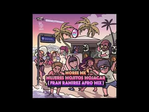 Moree MK - Mujeres Mojitos Mojacar (Fran Ramirez Afro Mix)