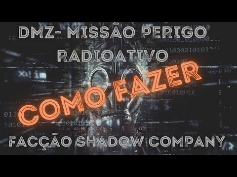 DMZ - MISSÃO PERIGO RADIOATIVO - FACÇÃO SHADOW COMPANY - 5 TEMPORADA. #dmz #dmzwarzone #warzone