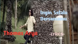 Download lagu INGIN SELALU BERSAMAMU || THOMAS ARYA || LYRICS @niakurniawati1413 mp3