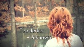 TearJerker-Unknown