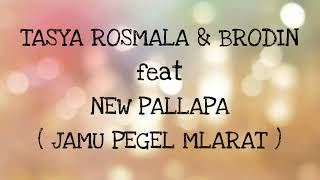 Download lagu TASYA ROSMALA & BRODIN _ JAMU PEGEL MLARAT Lirik mp3