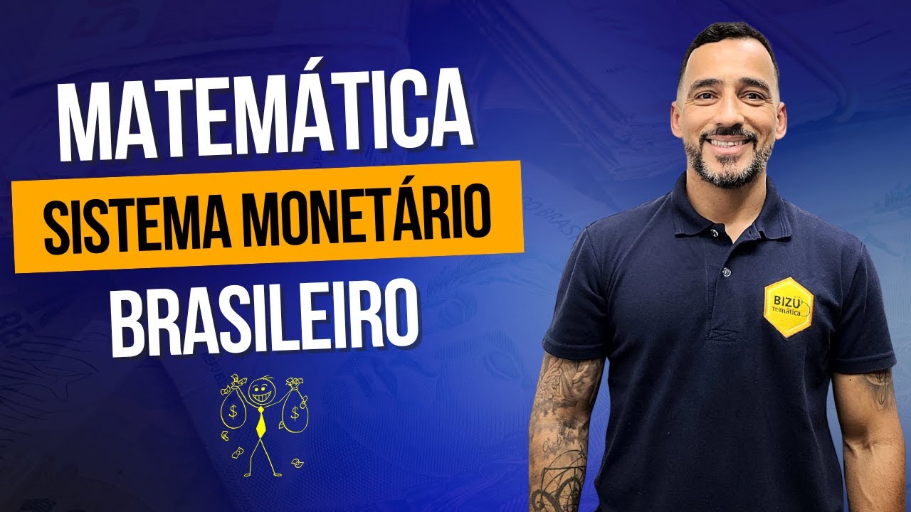 Matemática - Ensino Fundamental - Sistema Monetário Brasileiro