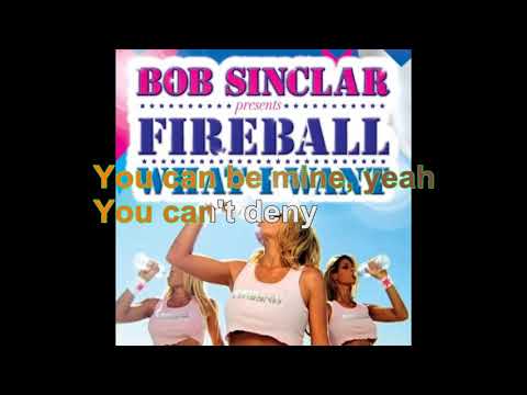 Bob Sinclar & Fireball - What I want [Lyrics Audio HQ]