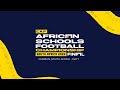 African Schools Football Championship Finals - Day 1