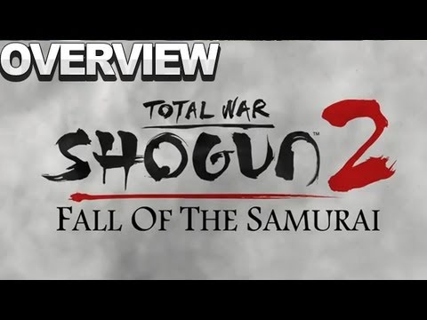 Shogun 2: Fall of the Samurai - Overview