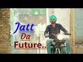 Jatt Da future (Full Song) Virasat Sandhu | Artist Gill | Lyrics | Latest Punjabi Songs 2020
