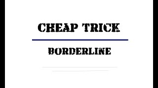CHEAP TRICK Borderline Live